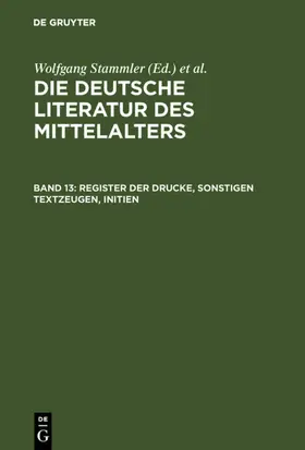 Stammler / Wachinger / Ruh |  Register der Drucke, Sonstigen Textzeugen, Initien | eBook | Sack Fachmedien