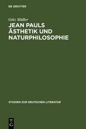 Müller |  Jean Pauls Ästhetik und Naturphilosophie | eBook | Sack Fachmedien
