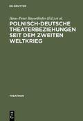 Bayerdörfer / Leyko / Sugiera |  Polnisch-deutsche Theaterbeziehungen seit dem Zweiten Weltkrieg | eBook | Sack Fachmedien