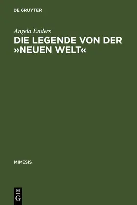 Enders |  Die Legende von der »Neuen Welt« | eBook | Sack Fachmedien
