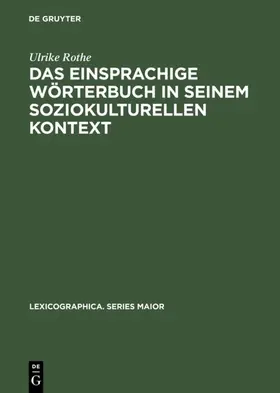 Rothe |  Das einsprachige Wörterbuch in seinem soziokulturellen Kontext | eBook | Sack Fachmedien