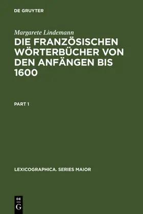 Lindemann | Die französischen Wörterbücher von den Anfängen bis 1600 | E-Book | sack.de