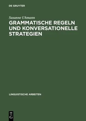 Uhmann |  Grammatische Regeln und konversationelle Strategien | eBook | Sack Fachmedien