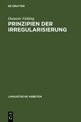 Nübling |  Prinzipien der Irregularisierung | eBook | Sack Fachmedien