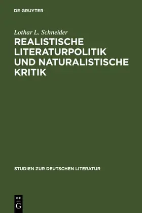 Schneider |  Realistische Literaturpolitik und naturalistische Kritik | eBook | Sack Fachmedien