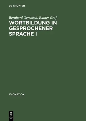 Gersbach / Graf |  Wortbildung in gesprochener Sprache I | eBook | Sack Fachmedien