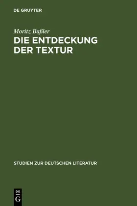 Baßler |  Die Entdeckung der Textur | eBook | Sack Fachmedien