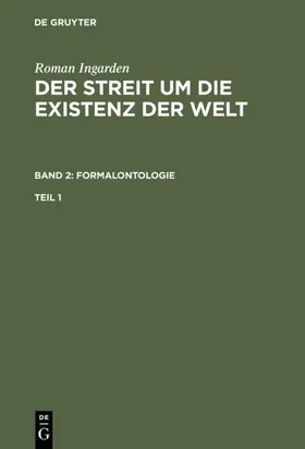 [unknown] / Ingarden |  Roman Ingarden: Der Streit um die Existenz der Welt. Band 2: Formalontologie. Teil 1 | eBook | Sack Fachmedien