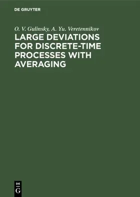 Gulinsky / Veretennikov | Large Deviations for Discrete-Time Processes with Averaging | E-Book | www.sack.de