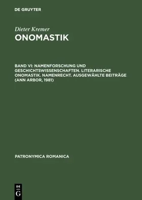  Namenforschung und Geschichtswissenschaften. Literarische Onomastik. Namenrecht. Ausgewählte Beiträge (Ann Arbor, 1981) | eBook | Sack Fachmedien