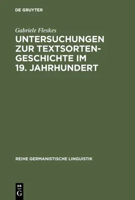 Fleskes |  Untersuchungen zur Textsortengeschichte im 19. Jahrhundert | eBook | Sack Fachmedien