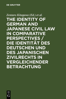 Kitagawa / Riesenhuber | The Identity of German and Japanese Civil Law in Comparative Perspectives / Die Identität des deutschen und des japanischen Zivilrechts in vergleichender Betrachtung | E-Book | sack.de