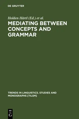 Härtl / Tappe |  Mediating between Concepts and Grammar | eBook | Sack Fachmedien
