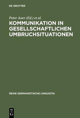 Auer / Hausendorf | Kommunikation in gesellschaftlichen Umbruchsituationen | E-Book | sack.de