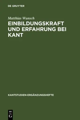 Wunsch |  Einbildungskraft und Erfahrung bei Kant | eBook | Sack Fachmedien