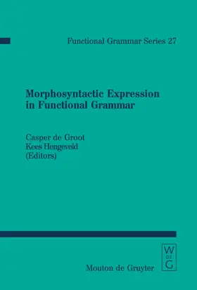 Groot / Hengeveld |  Morphosyntactic Expression in Functional Grammar | eBook | Sack Fachmedien
