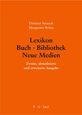 Strauch / Rehm | Lexikon Buch - Bibliothek - Neue Medien | E-Book | sack.de