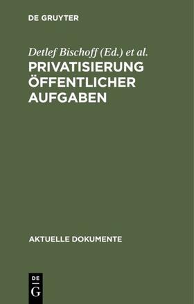 Bischoff / Nickusch | Privatisierung öffentlicher Aufgaben | E-Book | sack.de
