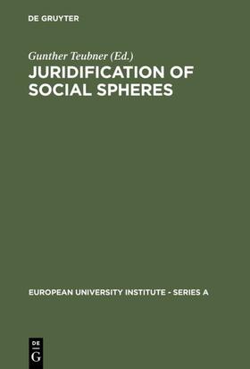 Teubner |  Juridification of Social Spheres | eBook | Sack Fachmedien