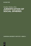 Teubner |  Juridification of Social Spheres | eBook | Sack Fachmedien