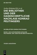 Künast / Zäh |  Die autographen Kataloge Peutingers. Der juristische Bibliotheksteil | eBook | Sack Fachmedien