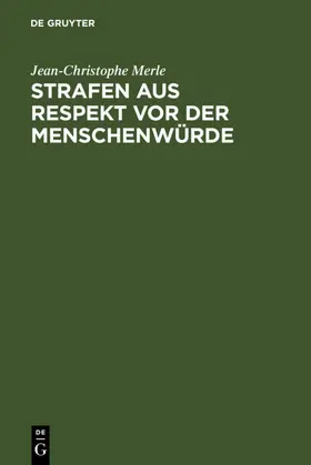 Merle | Strafen aus Respekt vor der Menschenwürde | E-Book | www.sack.de