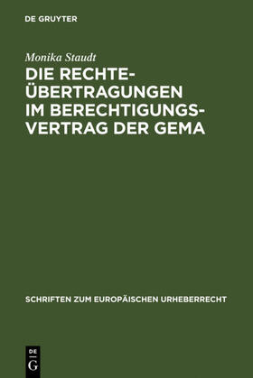 Staudt | Die Rechteübertragungen im Berechtigungsvertrag der GEMA | E-Book | sack.de