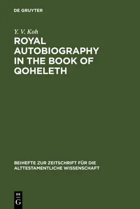 Koh | Royal Autobiography in the Book of Qoheleth | E-Book | www.sack.de