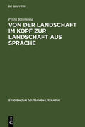 Raymond |  Von der Landschaft im Kopf zur Landschaft aus Sprache | eBook | Sack Fachmedien