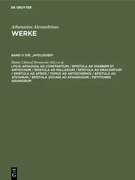 Brennecke / Heil / Stockhausen |  Apologia ad Constantium / Epistula ad Ioannem et Antiochum / Epistula ad Palladium / Epistula ad Dracontium / Epistula ad Afros / Tomus ad Antiochenos / Epistula ad Jovianum / Epistula Joviani ad Athanasium / Petitiones Arianorum | eBook | Sack Fachmedien