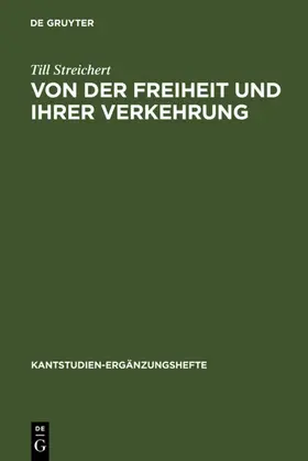 Streichert | Von der Freiheit und ihrer Verkehrung | E-Book | www.sack.de