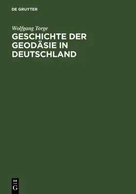 Torge |  Geschichte der Geodäsie in Deutschland | eBook | Sack Fachmedien