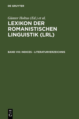 Holtus / Metzeltin / Schmitt |  Indices - Literaturverzeichnis | eBook | Sack Fachmedien