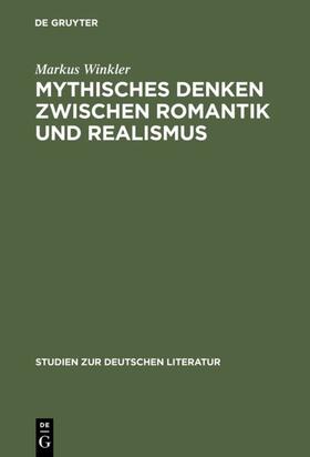 Winkler |  Mythisches Denken zwischen Romantik und Realismus | eBook | Sack Fachmedien