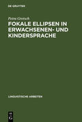 Gretsch |  Fokale Ellipsen in Erwachsenen- und Kindersprache | eBook | Sack Fachmedien