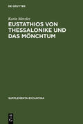 Metzler |  Eustathios von Thessalonike und das Mönchtum | eBook | Sack Fachmedien