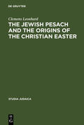 Leonhard |  The Jewish Pesach and the Origins of the Christian Easter | eBook | Sack Fachmedien