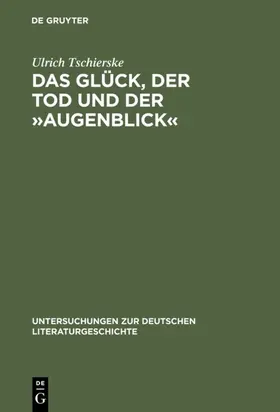 Tschierske | Das Glück, der Tod und der »Augenblick« | E-Book | www.sack.de