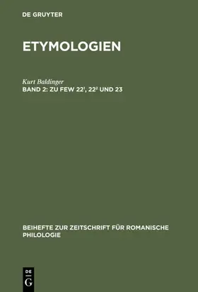 Baldinger |  Zu FEW 22¹, 22² und 23 | eBook | Sack Fachmedien