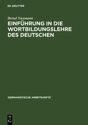 Naumann |  Einführung in die Wortbildungslehre des Deutschen | eBook | Sack Fachmedien