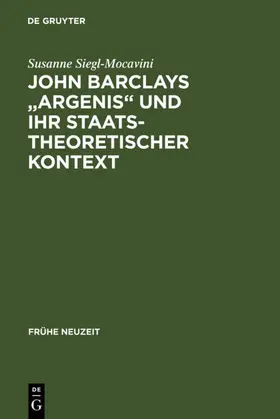 Siegl-Mocavini | John Barclays "Argenis" und ihr staatstheoretischer Kontext | E-Book | sack.de