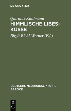 Biehl-Werner / Kuhlmann | Himmlische Libes-Küsse | E-Book | sack.de