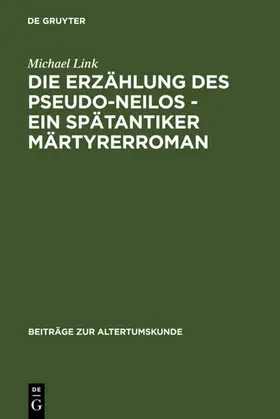 Link |  Die Erzählung des Pseudo-Neilos-ein spätantiker Märtyrerroman | eBook | Sack Fachmedien