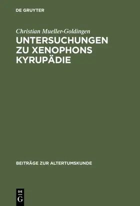 Mueller-Goldingen |  Untersuchungen zu Xenophons Kyrupädie | eBook | Sack Fachmedien