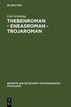 Schöning |  Thebenroman - Eneasroman - Trojaroman | eBook | Sack Fachmedien