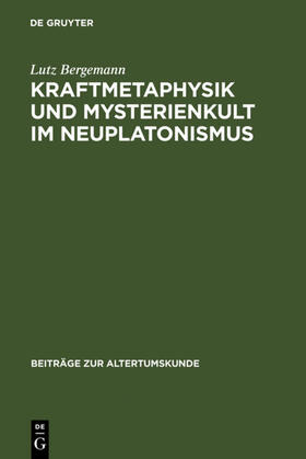 Bergemann | Kraftmetaphysik und Mysterienkult im Neuplatonismus | E-Book | sack.de