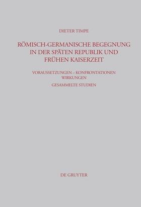 Timpe |  Römisch-germanische Begegnung in der späten Republik und frühen Kaiserzeit | eBook | Sack Fachmedien