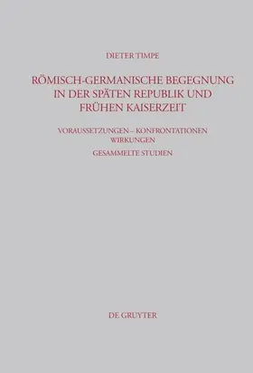 Timpe |  Römisch-germanische Begegnung in der späten Republik und frühen Kaiserzeit | eBook | Sack Fachmedien