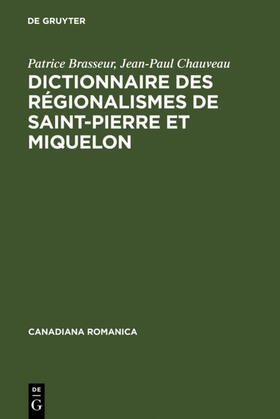 Brasseur / Chauveau | Dictionnaire des régionalismes de Saint-Pierre et Miquelon | E-Book | sack.de