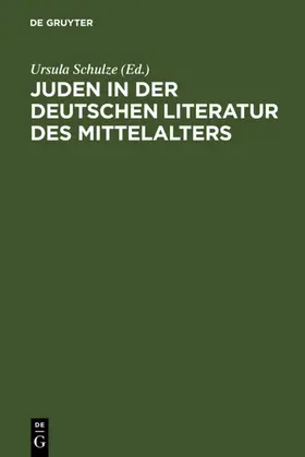 Schulze | Juden in der deutschen Literatur des Mittelalters | E-Book | www.sack.de